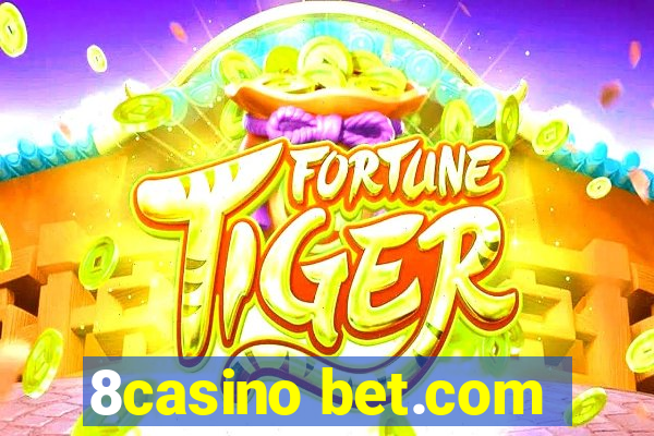 8casino bet.com